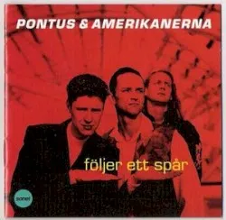 Följer ett spår album by Pontus & Amerikanerna