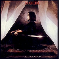 Seppuku album by Taxi Girl