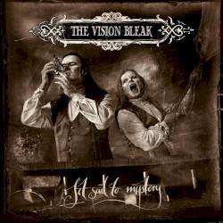 Set Sail to Mystery album by The Vision Bleak