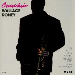 Crunchin' album by Wallace Roney