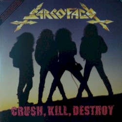 Crush, Kill album by Sarcófago