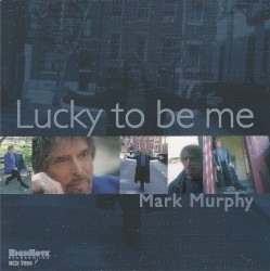 Lucky to Be Me album by Mark Murphy