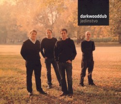 Jedinstvo album by Darkwood Dub