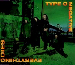 Everything Dies album by Type O Negative