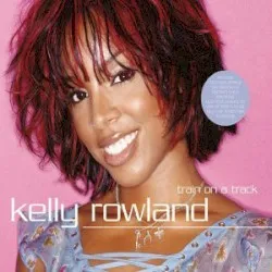 Train on a Track album by Kelly Rowland