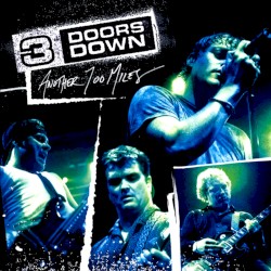 Another 700 Miles album by 3 Doors Down