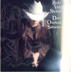 Don't Overlook Salvation album by Ricky Van Shelton