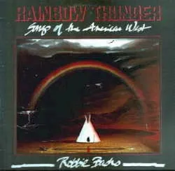 Rainbow Thunder: Songs of the American West album by Robbie Basho