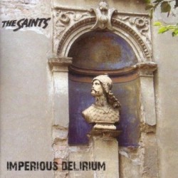 Imperious Delirium album by The Saints