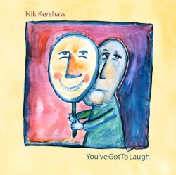 You've Got to Laugh album by Nik Kershaw