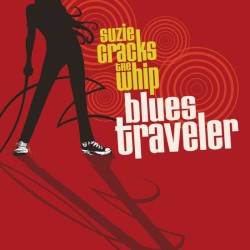 Suzie Cracks the Whip album by Blues Traveler