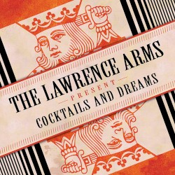 Cocktails & Dreams album by The Lawrence Arms