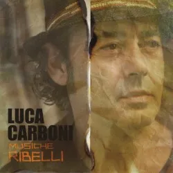 Musiche ribelli album by Luca Carboni