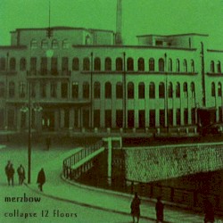 Collapse 12 Floors album by Merzbow