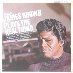 James Brown Plays the Real Thing album by James Brown
