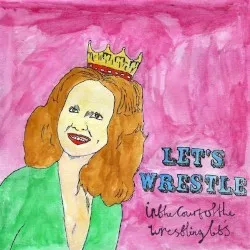 In the Court of the Wrestling Let's