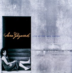 Live at the Jazz Bakery album by Sara Gazarek