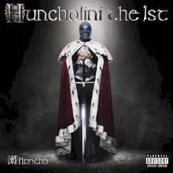 Huncholini the 1st