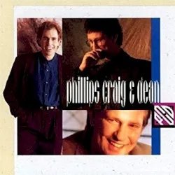 Phillips, Craig & Dean album by Phillips, Craig and Dean