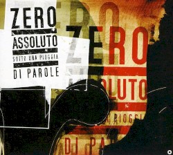 Sotto una pioggia di parole album by Zero Assoluto