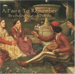 A Faire to Remember album by Brobdingnagian Bards