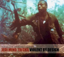 Violent by Design album by Jedi Mind Tricks