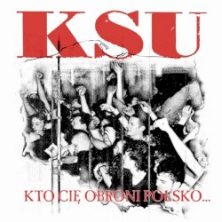 Kto cię obroni Polsko... album by KSU