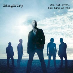 It's Not Over...The Hits So Far album by Daughtry