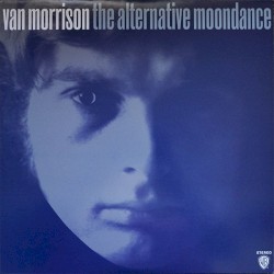 The Alternative Moondance album by Van Morrison