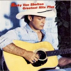Greatest Hits Plus album by Ricky Van Shelton
