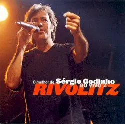 Rivolitz – O Melhor de Sérgio Godinho ao Vivo 2