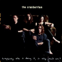 Everybody Else Is Doing It, So Why Can't We? album by The Cranberries