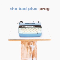 Prog album by The Bad Plus