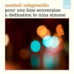 Pour une Âme Souveraine: A Dedication to Nina Simone album by Meshell Ndegeocello