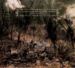 Hollow Be My Name album by Eleventh He Reaches London