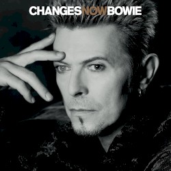 ChangesNowBowie album by David Bowie