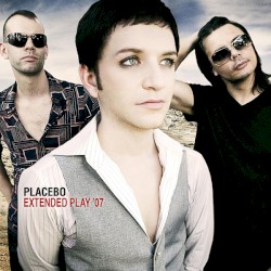 Extended Play '07 album by Placebo
