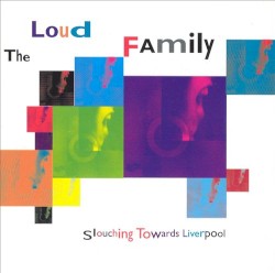 Slouching Towards Liverpool album by The Loud Family