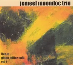 Live at Glenn Miller Café Vol 1 album by Jemeel Moondoc