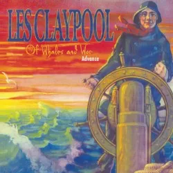 Of Whales and Woe album by Les Claypool
