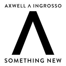 Something New album by Axwell Λ Ingrosso