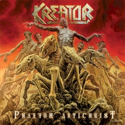 Phantom Antichrist album by Kreator