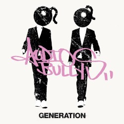 Generation album by Audio Bullys