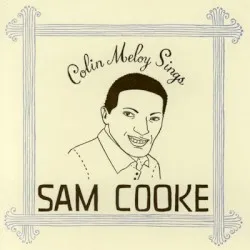Colin Meloy Sings Sam Cooke album by Colin Meloy