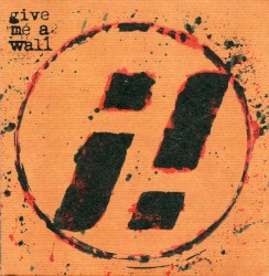 Give Me a Wall album by ¡Forward, Russia!