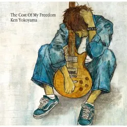 The Cost of My Freedom album by Ken Yokoyama