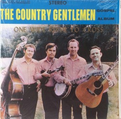 One Wide River to Cross album by The Country Gentlemen