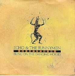 Bring On the Dancing Horses album by Echo & the Bunnymen