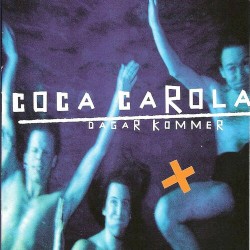 Dagar kommer album by Coca Carola