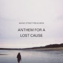 Anthem for a Lost Cause album by Manic Street Preachers